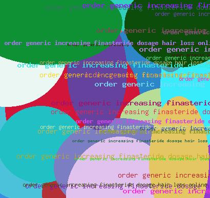 Order generic increasing finasteride dosage hair loss online